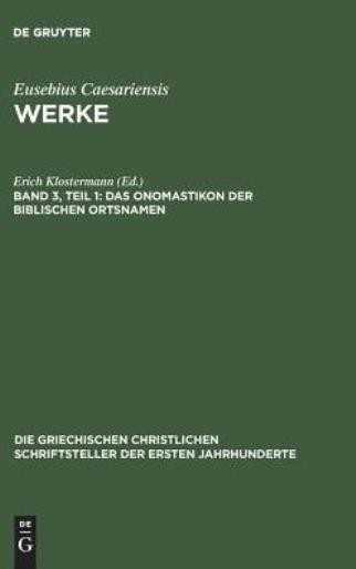 Werke, Band 3, Teil 1, Das Onomastikon Der Biblischen Ortsnamen