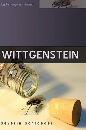 Wittgenstein: The Way Out of the Fly-Bottle by Severin Schroeder: New