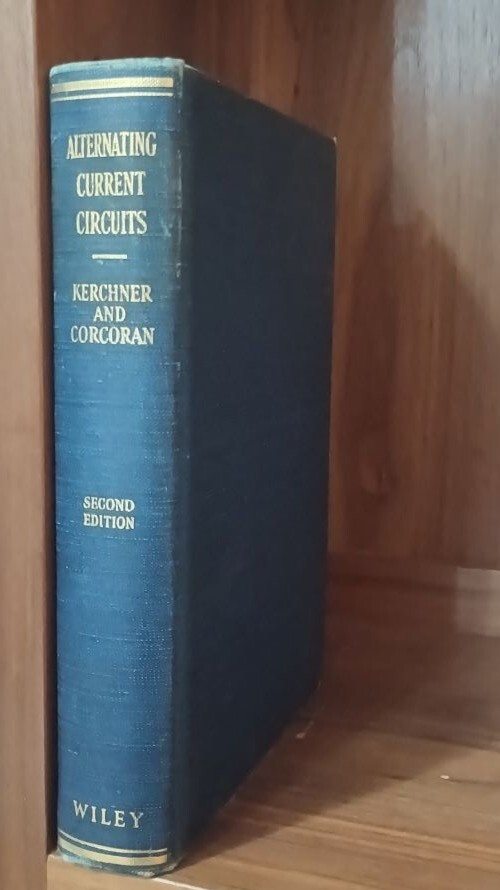 1947 Textbook Alternating-Current Circuits 2nd Edition by Kerchner — Hardcover