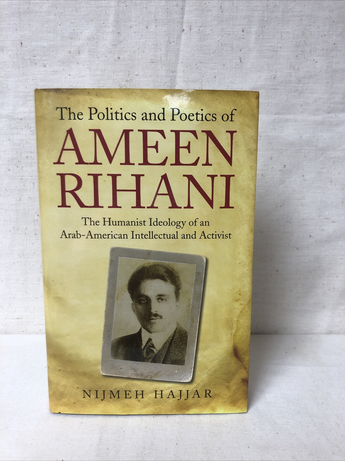The Politics And Poetics Of Ameen Rihani
