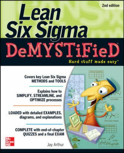 Lean Six Sigma Demystified: A Self-Teaching Guide by Jay Arthur