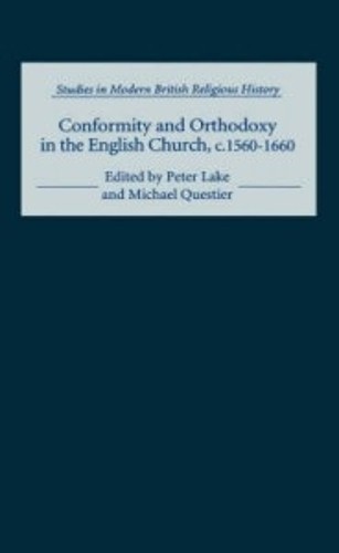 Peter Lake Conformity and Orthodoxy in the English Church, c.1560-166 (Hardback)