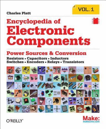 Encyclopedia of Electronic Components, Paperback by Platt, Charles, Like New …