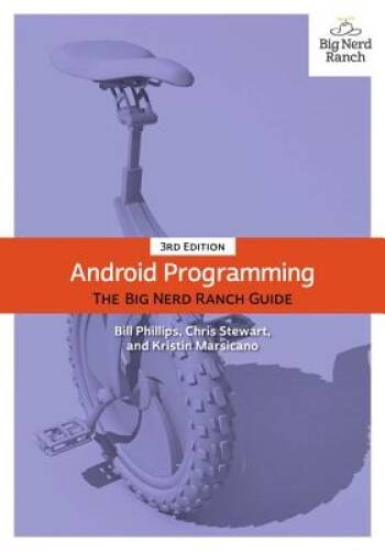 Android Programming: The Big Nerd Ranch Guide (3rd Edition) (Big Nerd Ran – GOOD
