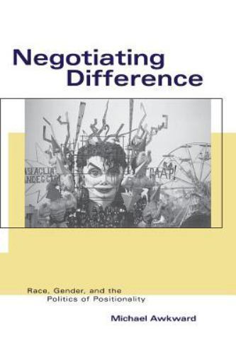 Black Literature and Culture Ser.: Negotiating Difference : Race, Gender, and…