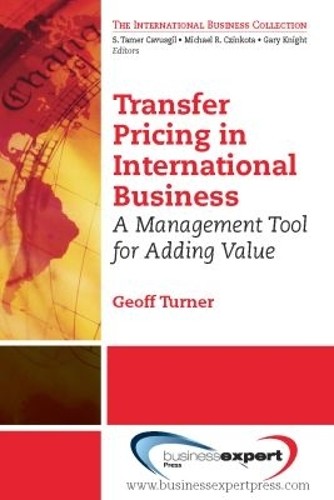 Transfer Pricing in International Business: A Management Tool… – 9781606493489