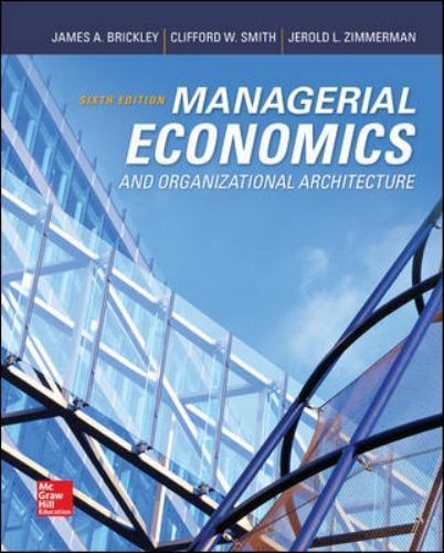 Managerial Economics & Organizational Architecture, 6th Edition (Irwin Economics
