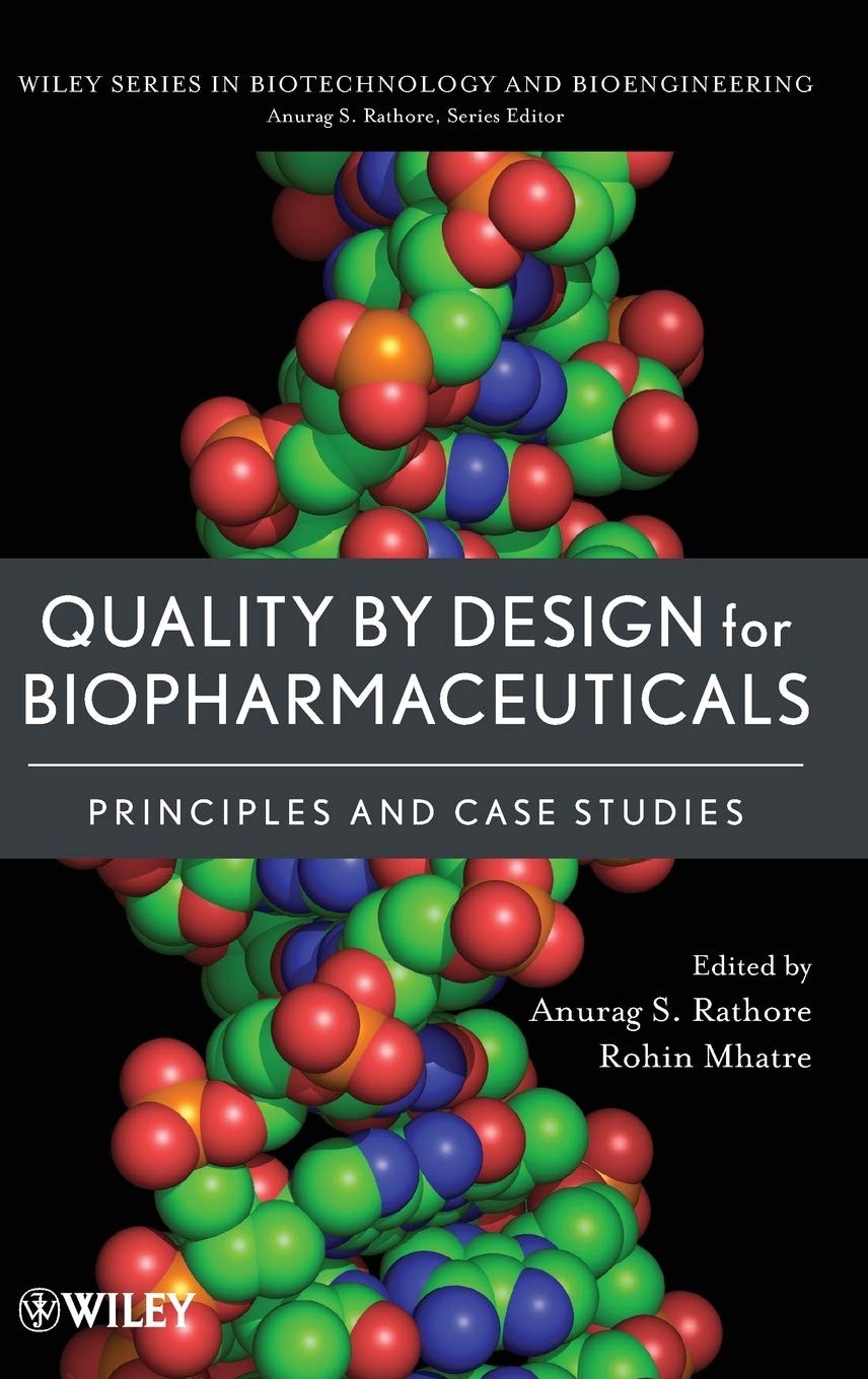 Quality by Design for Biopharmaceuticals: Principles and Case Studies (Wiley…