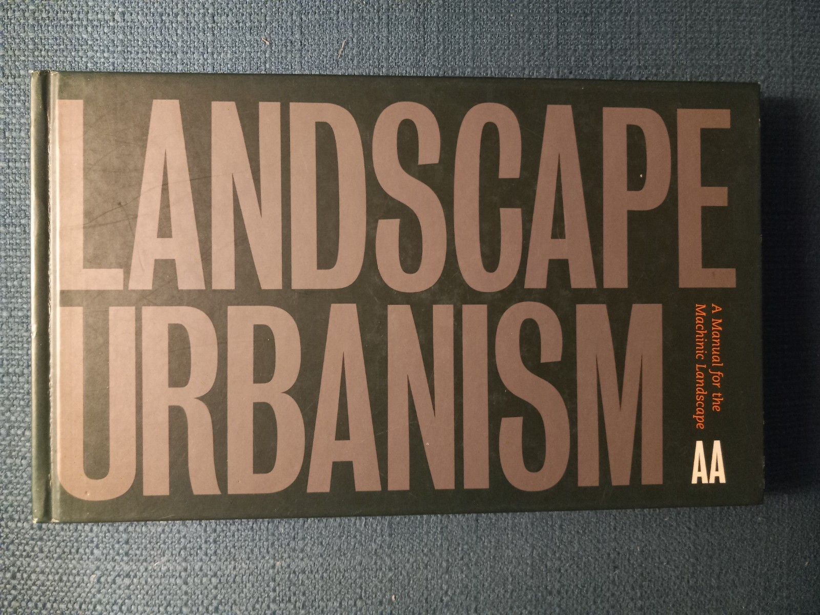 LANDSCAPE URBANISM: A Manual For The Machinic Landscape Editor Mostafavi & Bajle
