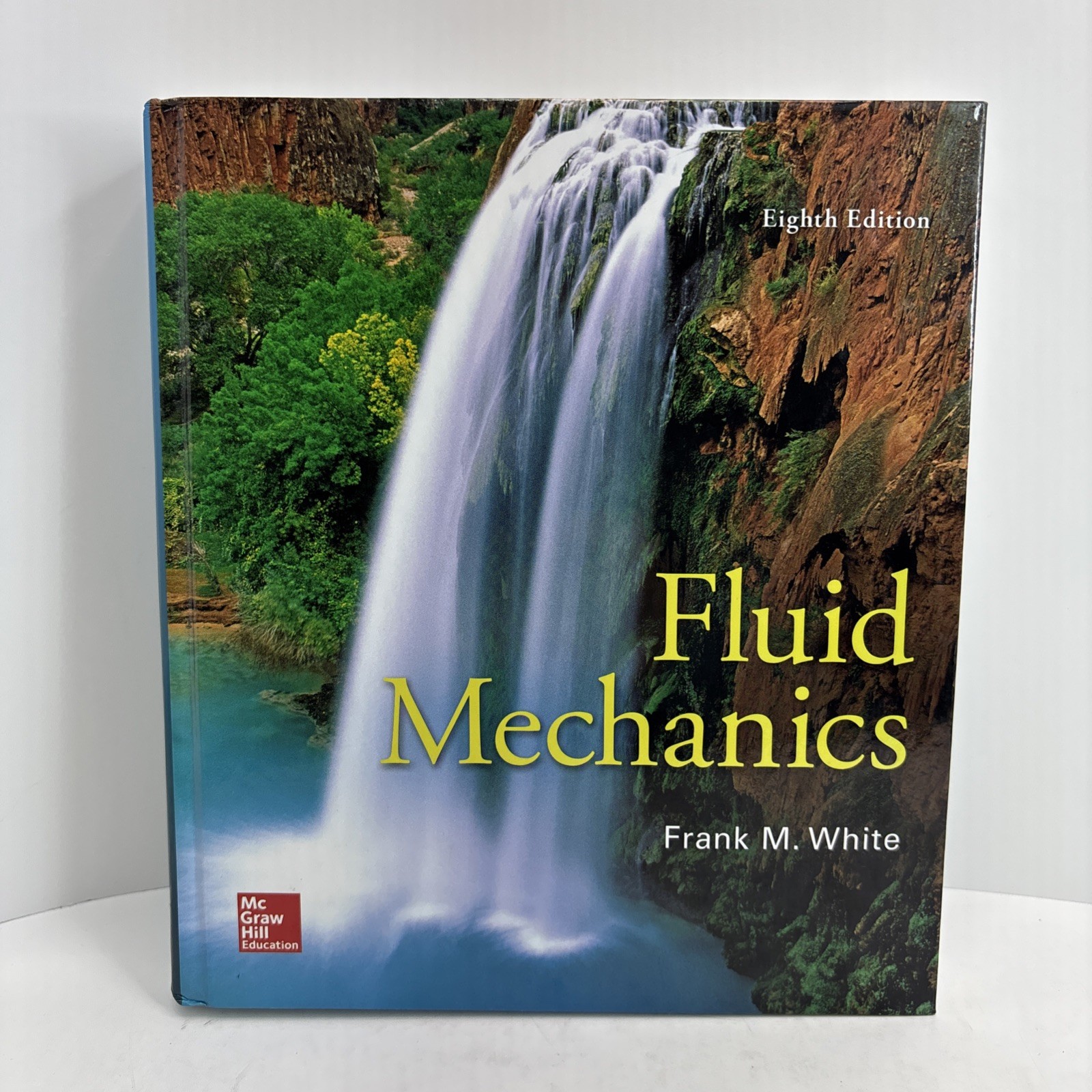 McGraw Hill Fluid Mechanics 8th Edition Hardcover Frank M. White 2016