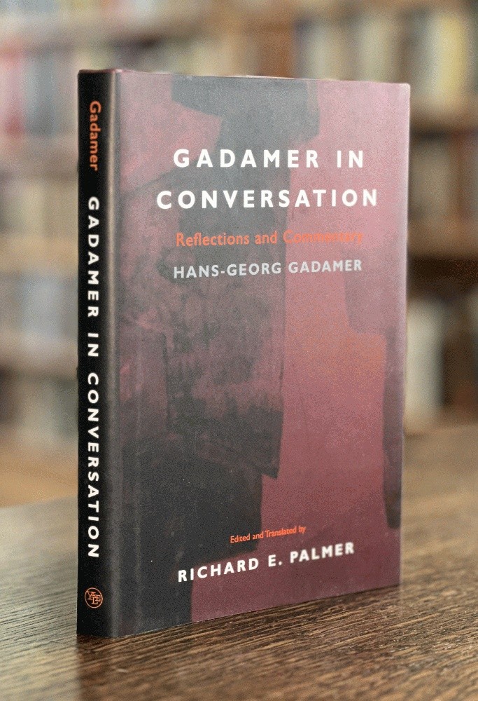 Gadamer In Conversation: Reflections and Commentary