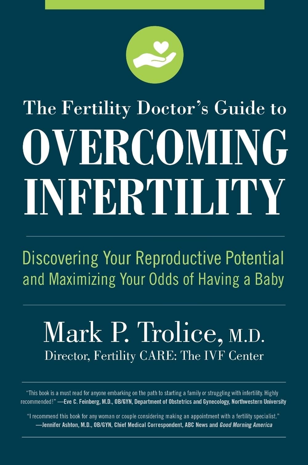 The Fertility Doctor’s Guide to Overcoming Infertility: Discovering Your Reprodu