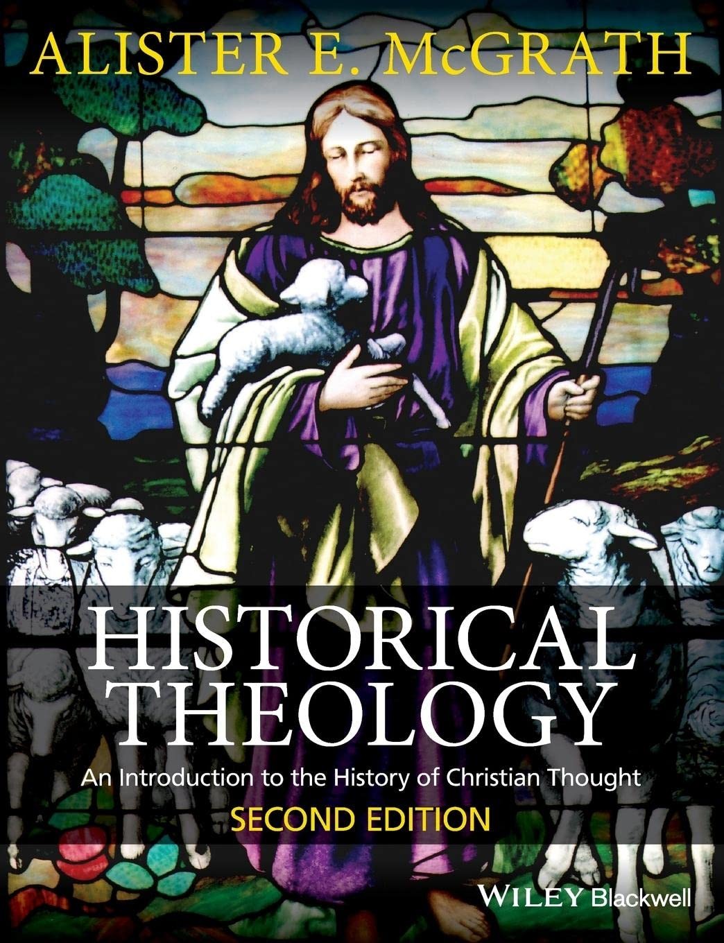 Historical Theology: An Introduction to the History of Christian Thought Sec…