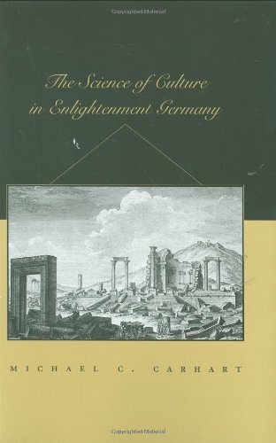 Science of Culture in Enlightenment Germany (Ha, Carhart+=