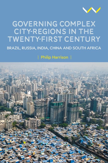 Governing Complex City-Regions In The Twenty-First Century: …