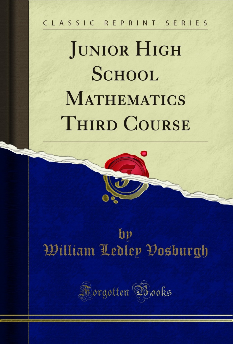 Junior High School Mathematics Third Course (Classic Reprint)