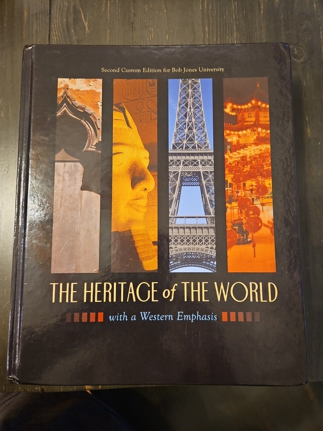 The Heritage Of The World With A Western Emphasis For Bob Jones University