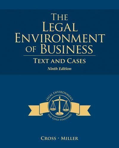 The Legal Environment of Business: Text and Cases by Cross, Frank B., Miller, R