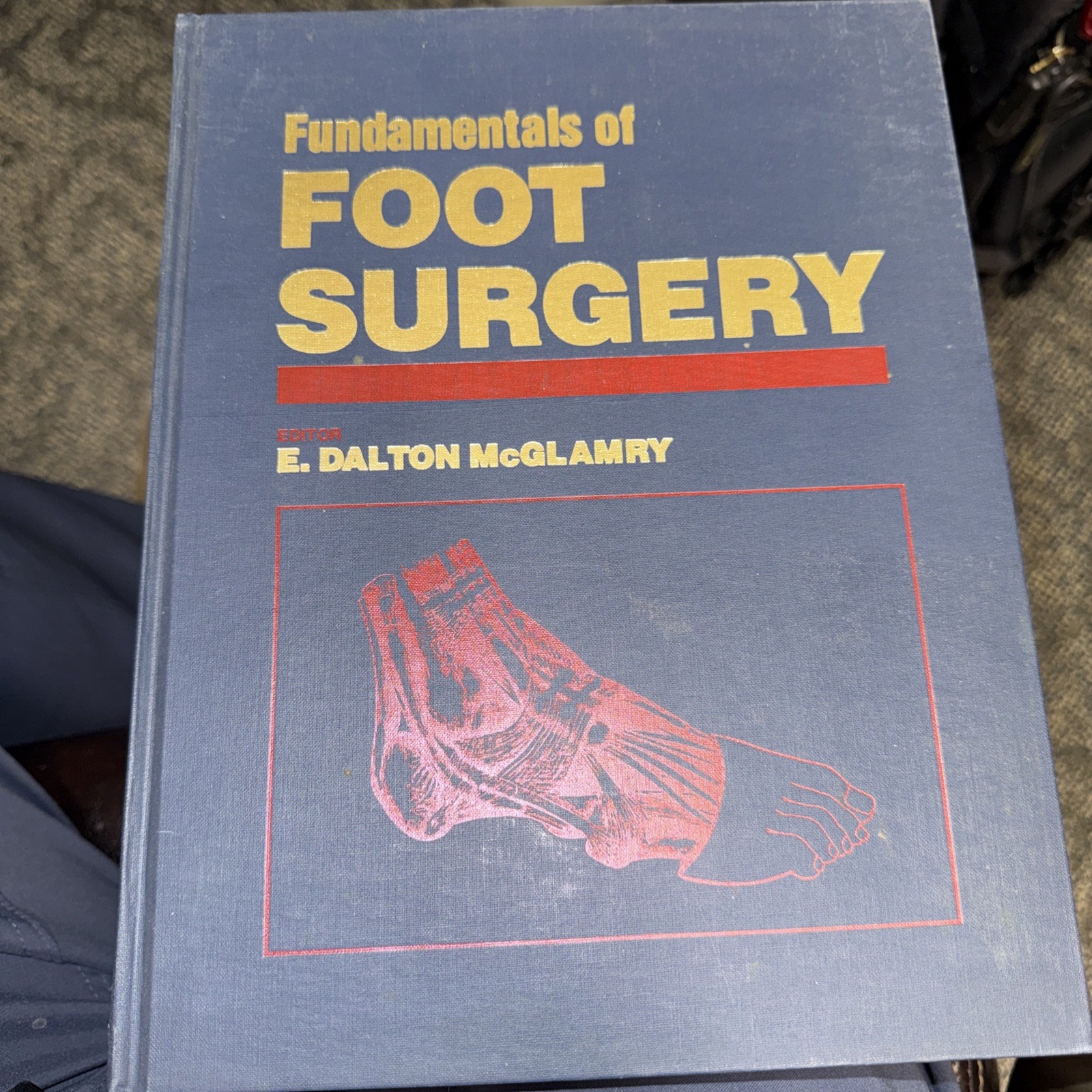 Fundamentals of Foot Surgery by E. Dalton McGlamry (1987, Hardcover)