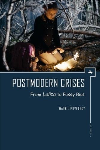 Mark Lipovetsky Postmodern Crises (Hardback) Ars Rossica (UK IMPORT)