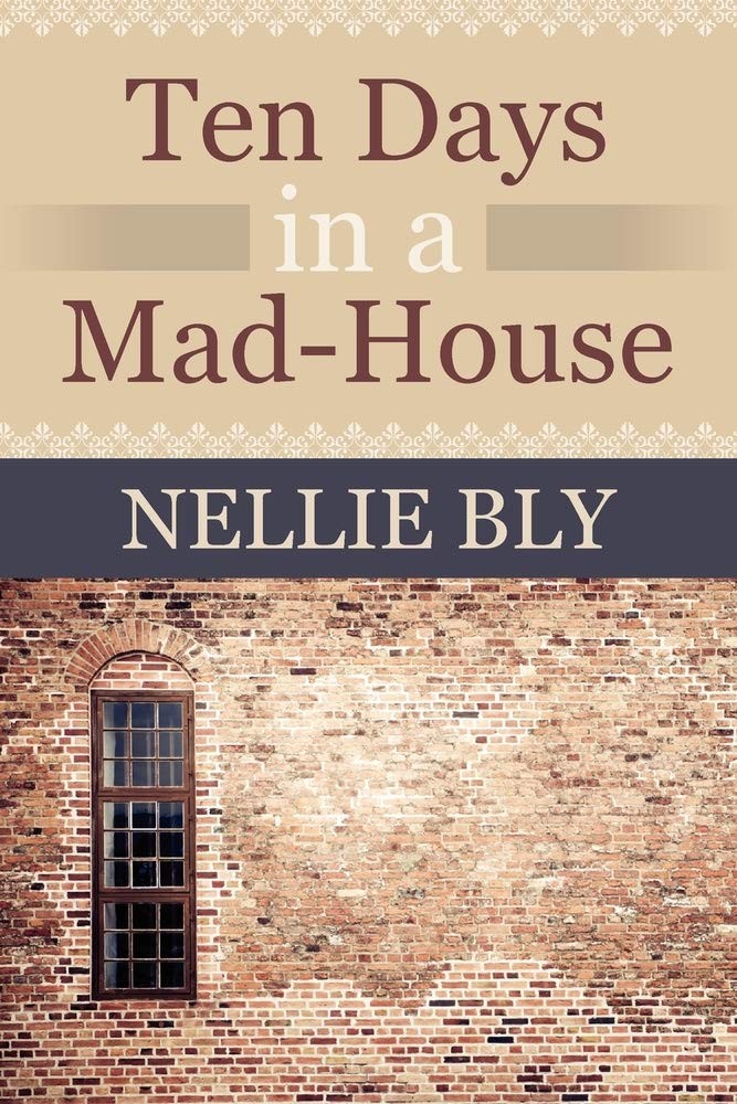 Ten Days in a Mad House – paperback Bly, Nellie