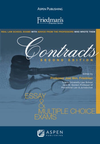 Friedman’s Contracts: Essay & Multiple Choice Exams, Second Edition – VERY GOOD