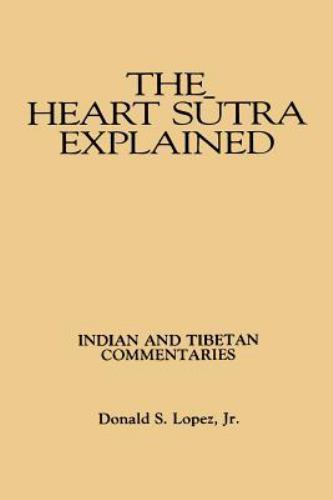 Heart Sutra Explained, Paperback by Lopez, Donald S., Brand New, Free shippin…
