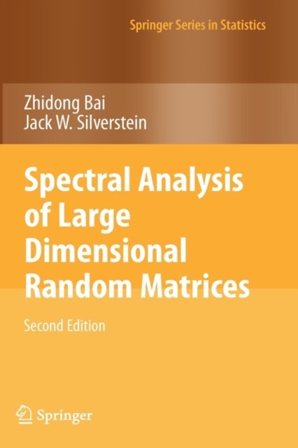 Bai – Spectral Analysis of Large Dimensional Random Matrices – New har – X555z