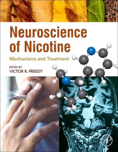 NEUROSCIENCE OF NICOTINE: MECHANISMS AND TREATMENT By Victor R. Preedy