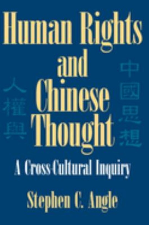 Human Rights in Chinese Thought : A Cross-Cultural Inquiry Stephe
