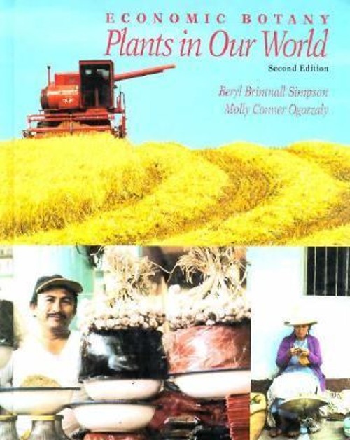 Economic Botany : Plants in Our World Molly C., Simpson, Beryl B.