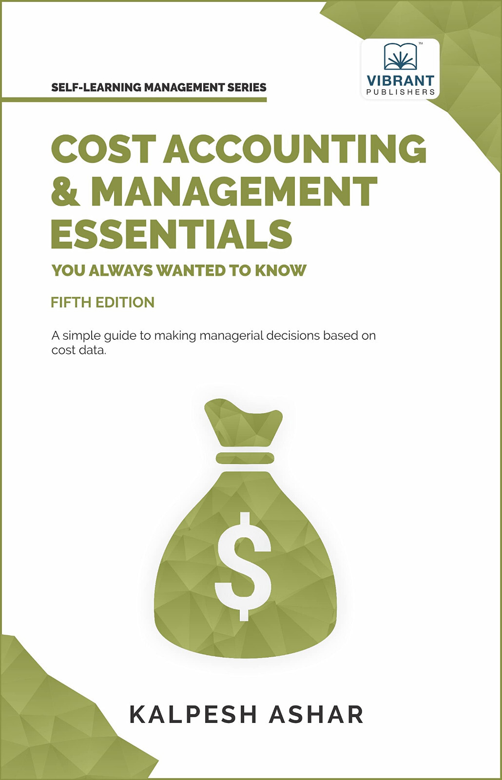 Cost Accounting and Management Essentials BY Ashar 5th ED-9781636510972