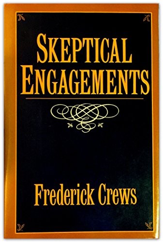 SKEPTICAL ENGAGEMENTS By Frederick C Crews – Hardcover **Mint Condition**