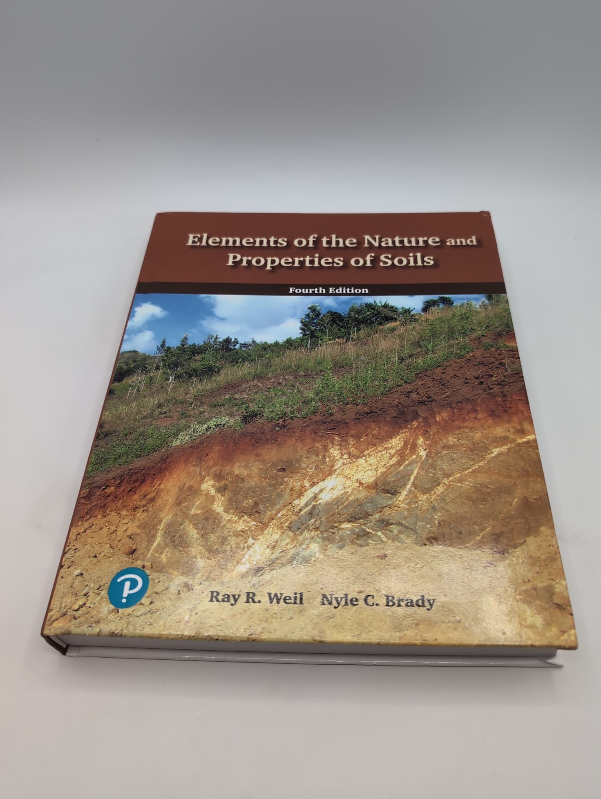Elements of the Nature and Properties of Soils by Ray Weil and Nyle Brady (2018,