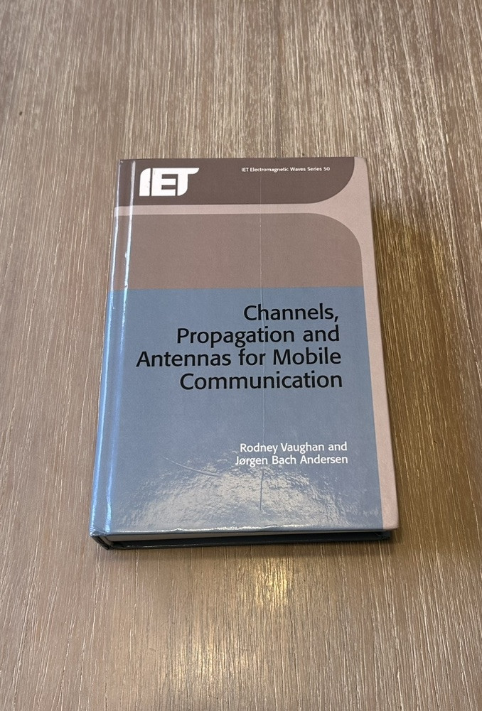 Channels, Propagation and Antennas for Mobile by R. Vaughan & J. Andersen 2003