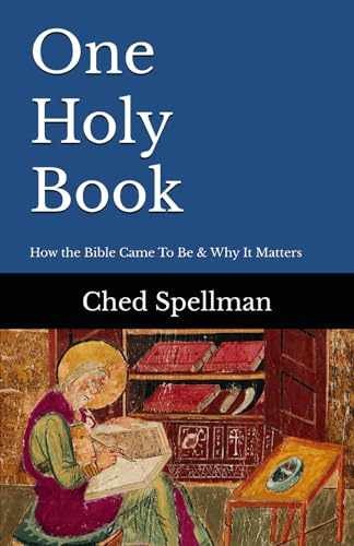 One Holy Book: A Primer on How the – Paperback, by Spellman Ched – Very Good