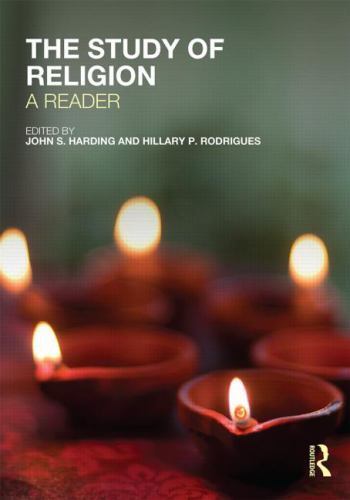 The Study of Religion: A Reader – John S. Harding & Hillary P. Rodrigues