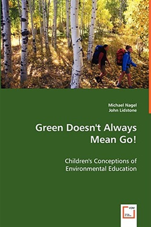 Green Doesn’t Always Mean Go!, Paperback by Nagel, Michael; Lidstone, John, B…
