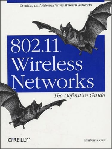 802.11 Wireless Networks: The Definitive Guide (O’Reilly Networking)