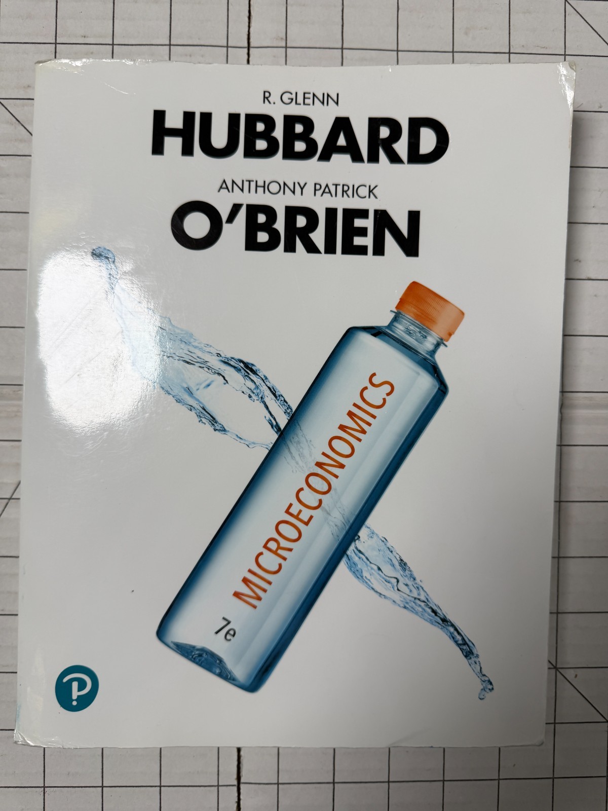 Microeconomics 7th Edition by Anthony O’Brien and Glenn Hubbard 2018, TPB
