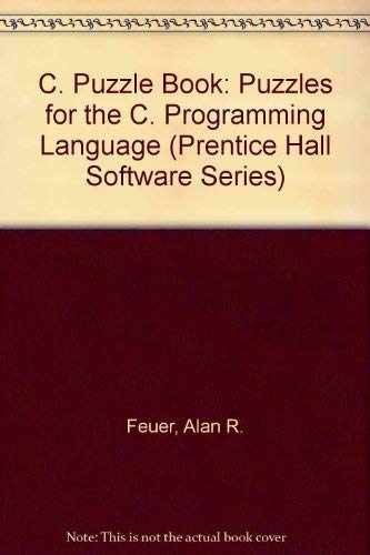 The C Puzzle Book (Prentice Hall Software – Paperback, by Feuer – Very Good