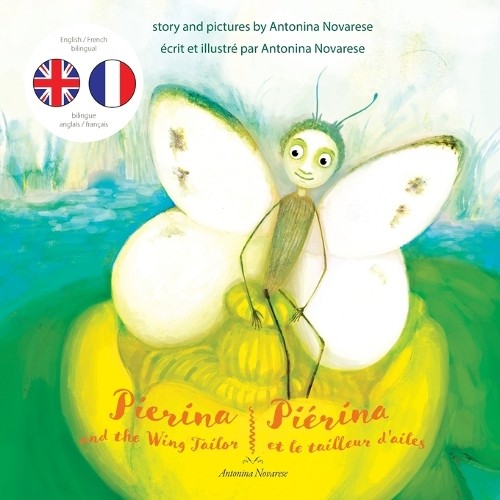 Antonina Novare Pierina and the Wing Tailor / Piérina et le tailleur (Paperback)
