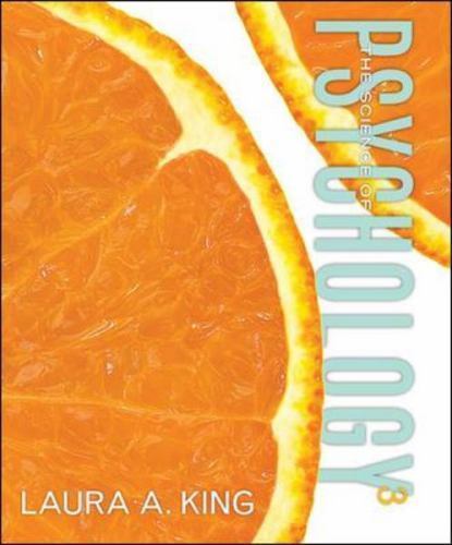 The Science of Psychology: An Appreciative View, 3rd Edition, Laura A. King, Goo