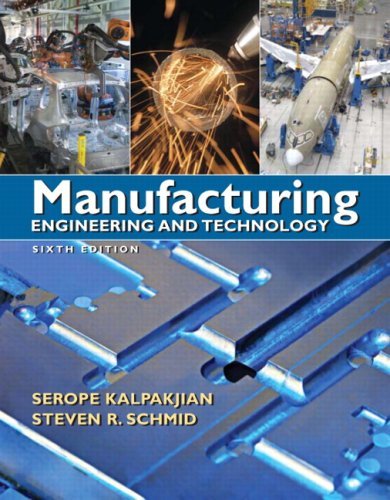 Manufacturing Engineering and Technology by Kalpakjian, Serope,Schmid, Steven, G