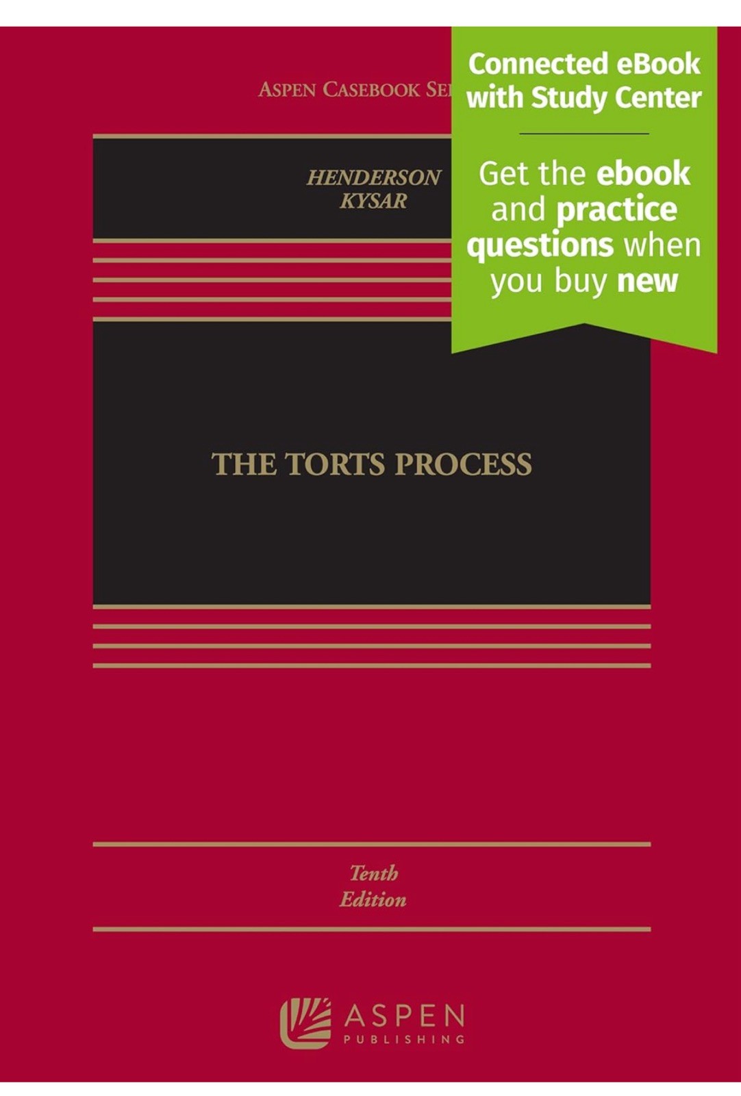 CONNECTED EBOOK ONLY- The Torts Process by Henderson 10th Edition 9781543838954