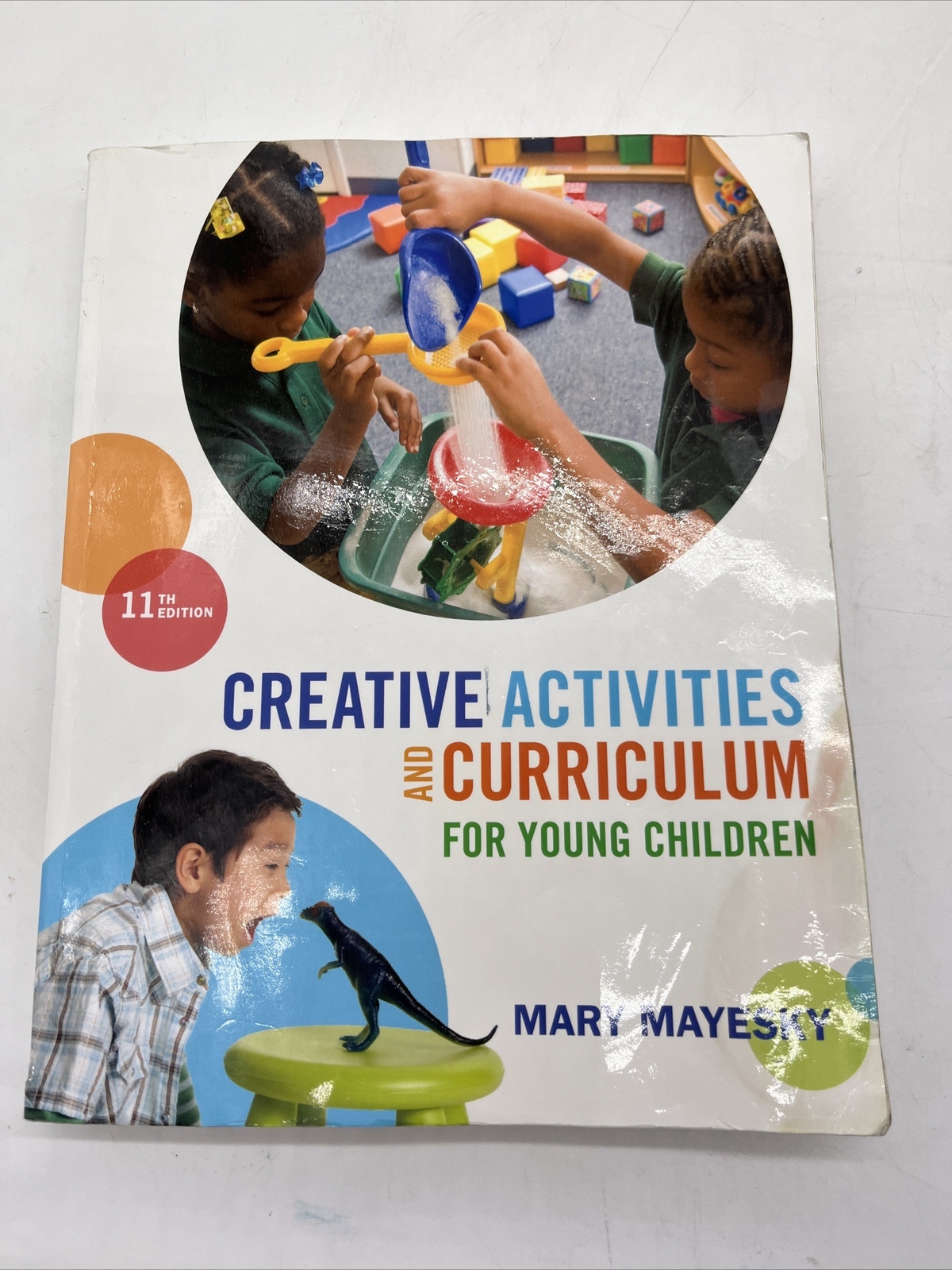 Creative Activities and Curriculum for Young Children 11th Eleventh Edition