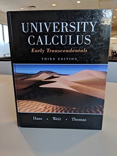 University Calculus: Early Transcendentals, Joel Hass