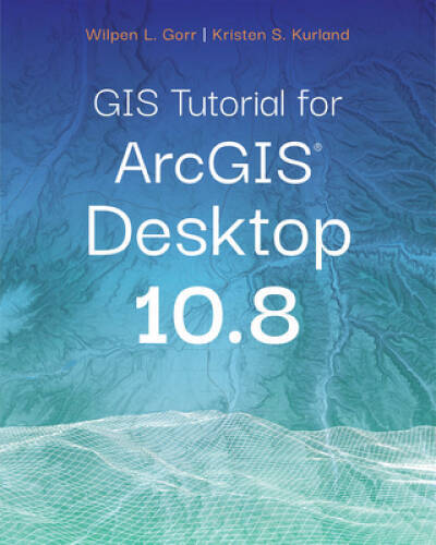 GIS Tutorial for ArcGIS Desktop 10.8 – Paperback By Gorr, Wilpen L. – GOOD