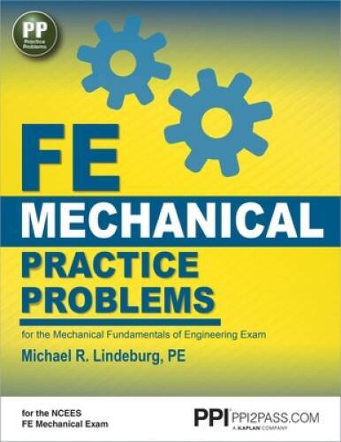 FE Mechanical Practice Problems – Paperback By Lindeburg PE, Michael R. – GOOD