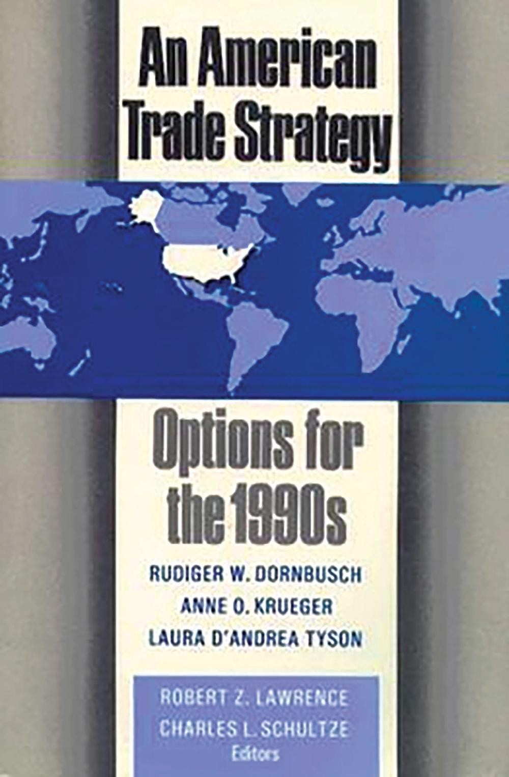 An American Trade Strategy: Options for the 1990s by Robert Z. Lawrence (English